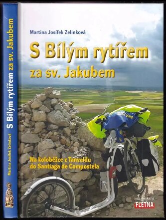S Bílým rytířem za sv. Jakubem (Martina Josífek Zelinková, 2019)