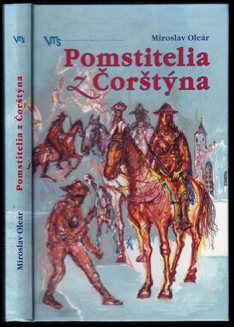 Pomstitelia z Čorštýna (Miroslav Oleár, 2010)