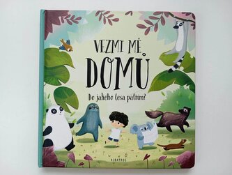 Vezmi mě domů : do jakého lesa patřím? (Pavla Hanáčková, 2019)