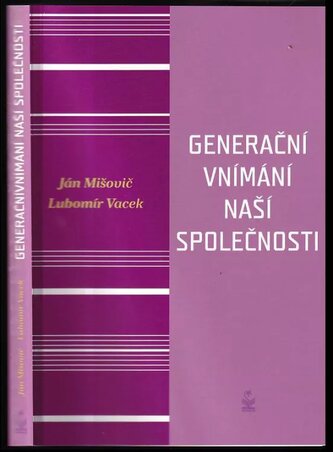Generační vnímání života naší společnosti (Ján Mišovič, 2019)