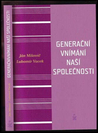 Generační vnímání života naší společnosti (Ján Mišovič, 2019)