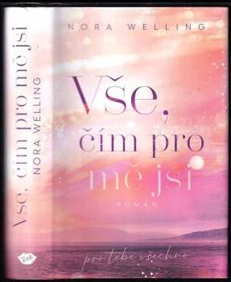 Vše, čím pro mě jsi (Nora Welling, 2023)