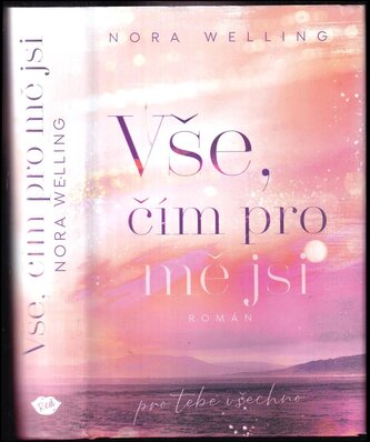 Vše, čím pro mě jsi (Nora Welling, 2023)