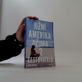 Jižní Amerika očima 2 cestovatelů