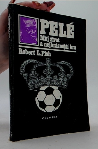 PELÉ: Můj život a nejkrásnější hra