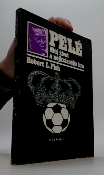 PELÉ: Můj život a nejkrásnější hra