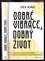 Dobré vibrace, dobrý život : klíčem k vaší výjimečnosti je láska k sobě samým (Vex King, 2019)