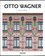 Otto Wagner : 1841-1918 : průkopník moderní architektury (August Sarnitz, 2019)