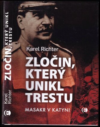 Zločin, který unikl trestu : masakr v Katyni (Karel Richter, 2019)