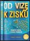 Od vize k zisku : proměňte nápad v ziskové podnikání! (Tomáš Lukavec, 2019)