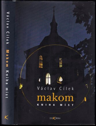 Makom : kniha míst (Václav Cílek, 2007)