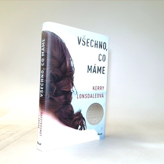 Všechno, co máme