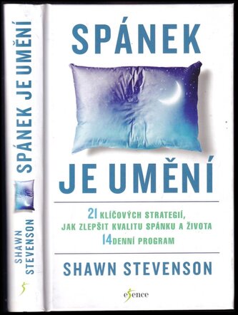 Spánek je umění : 21 klíčových strategií, jak zlepšit kvalitu spánku a života : 14denní program (Shawn Stevenson, 2023) Spánek je umění : 21 klíčových strategií, jak zlepšit kvalitu spánku a života : 14denní program (Shawn Stevenson, 2023)