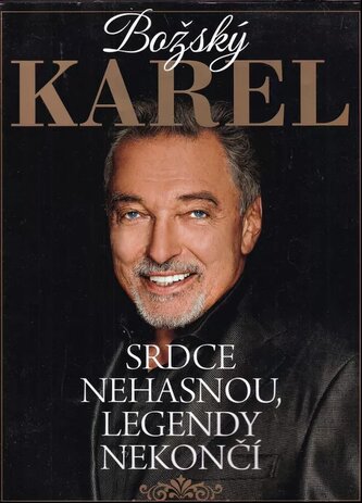 Božský Karel : srdce nehasnou, legendy nekončí (Petr Stránský, 2019)