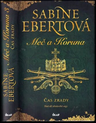 Meč a Koruna : Čas zrady - Třetí díl středověké ságy (Sabine Ebert, 2019)