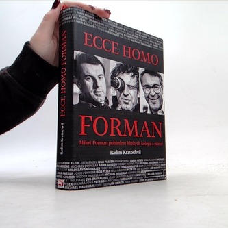 Ecce homo Forman - Miloš Forman pohledem blízkých kolegů a přátel