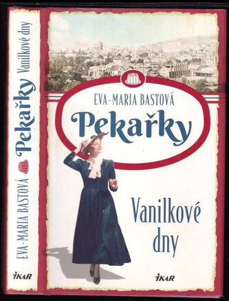 Pekařky : Vanilkové dny (Eva-Maria Bast, 2023)