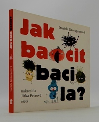 Jak bacit bacila?