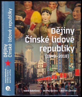 Dějiny Čínské lidové republiky : (1949-2018) (Ivana Bakešová, 2019)