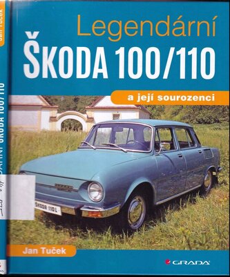 Legendární Škoda 100/110 a její sourozenci (Jan Tuček, 2020)
