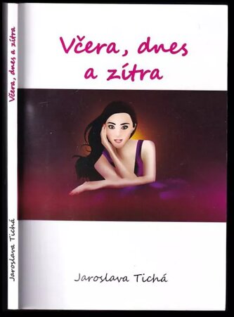 Včera, dnes a zítra (Jaroslava Tichá, 2019)