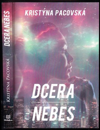 Dcera nebes (Kristýna Pacovská, 2019)