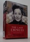 The Last Empress: Madame Chiang Kai-Shek and the Birth of Modern China