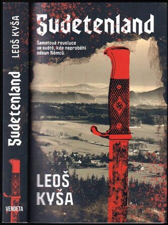 Sudetenland : sametová revoluce ve světě, kde neproběhl odsun Němců (Leoš Kyša, 2023)