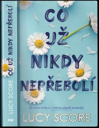 Co už nikdy nepřebolí (Lucy Score, 2023)