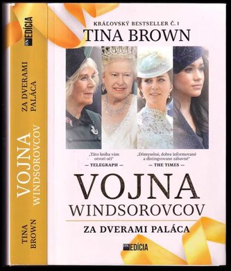 Vojna Windsdorovcov : dôverne o kráľovskej dynastii Windsorovcov - Pravda a nepokoj (Tina Brown, 2023)
