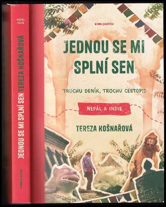 Jednou se mi splní sen : trochu deník, trochu cestopis (Tereza Košnařová, 2023)