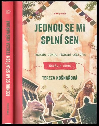 Jednou se mi splní sen : trochu deník, trochu cestopis (Tereza Košnařová, 2023)