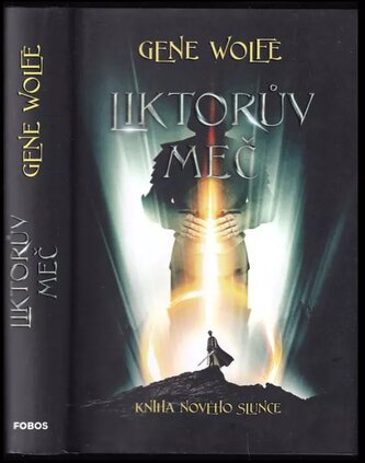 Kniha Nového Slunce : Liktorův meč (Gene Wolfe, 2023)