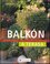 Balkón a terasa : pre začiatočníkov - krok za krokom k zelenému raju (Joachim Mayer, 2007)