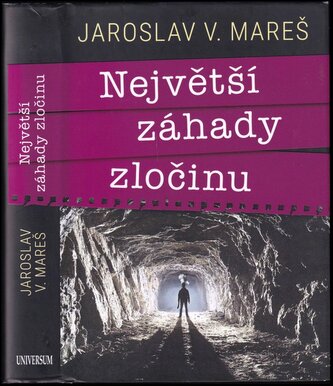 Největší záhady zločinu (Jaroslav V Mareš, 2023)