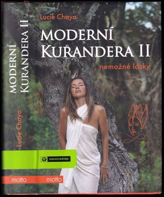 Moderní kurandera PODPIS LUCIE CHAYA : Nemožné lásky - II (Lucie Chaya, 2023)