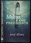 Milost, pane prezidente
