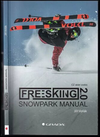 Freeskiing 2.0 : snowpark manual (Jiří Volák, 2023)