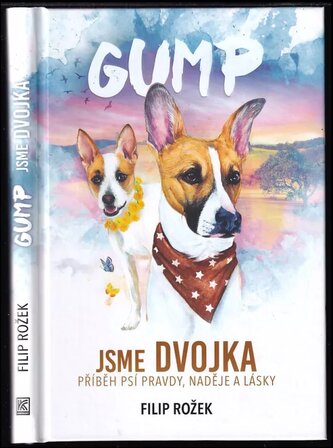 Gump - jsme dvojka : příběh psí pravdy, naděje a lásky - 2 (Filip Rožek, 2023)