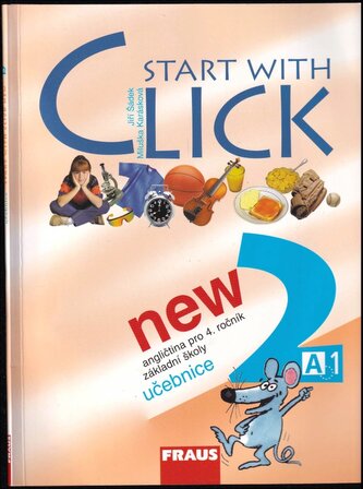 Start with click new : angličtina pro 4. ročník základní školy - 2 (Miluška Karásková, 2007)