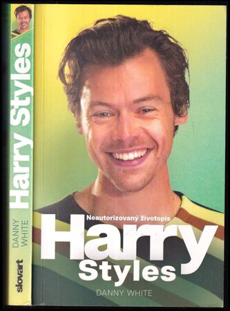 Harry Styles : neautorizovaný životopis (Danny White, 2023)