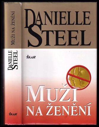 Muži na ženění (Danielle Steel, 2007)