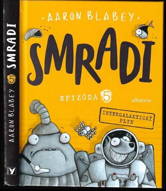 Smradi : Intergalaktický plyn - Epizóda 5 (Aaron Blabey, 2022)
