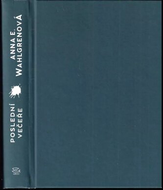 Poslední večeře (Anna E Wahlgren, 2023)