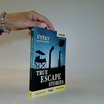 True Escape Stories/Útěky pravdivé příběhy True Escape Stories/Útěky pravdivé příběhy