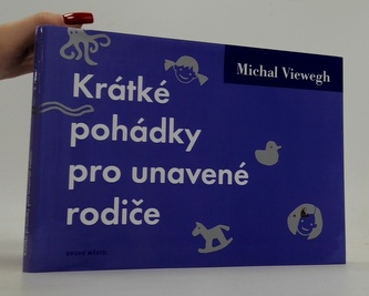 Krátké pohádky pro unavené rodiče