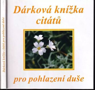 Dárková knížka citátů pro pohlazení duše (, 1998)