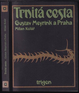 Trnitá cesta : Gustav Meyrink a Praha (Milan Kolář, 2023)