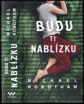 Budu ti nablízku : 3 (Michael Robotham, 2023)