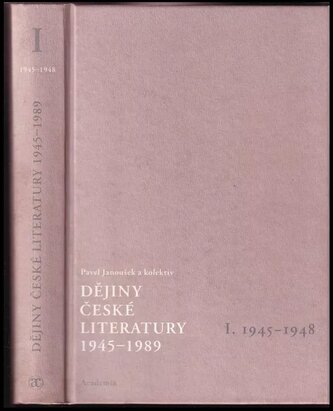 Dějiny české literatury 1945-1989 : 1945-1948 - I (, 2007)